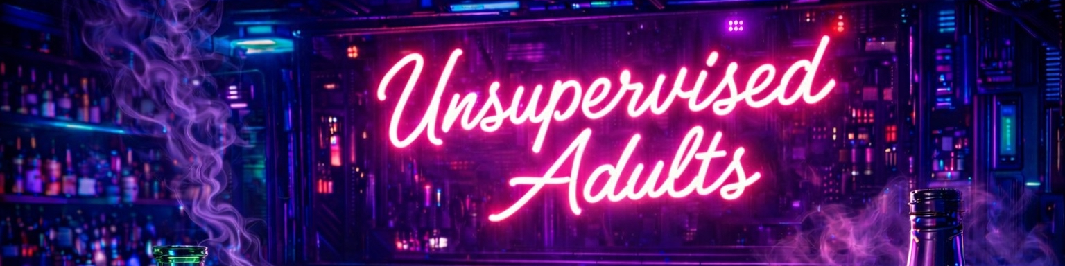 Unsupervised Adults  banner
