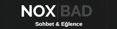 NOXBAD | Sohbet & Eğlence banner