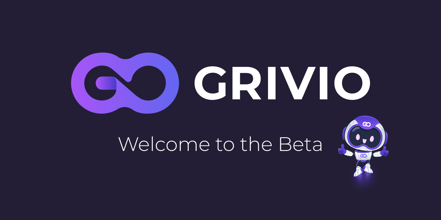 Welcome to the Grivio Beta!
