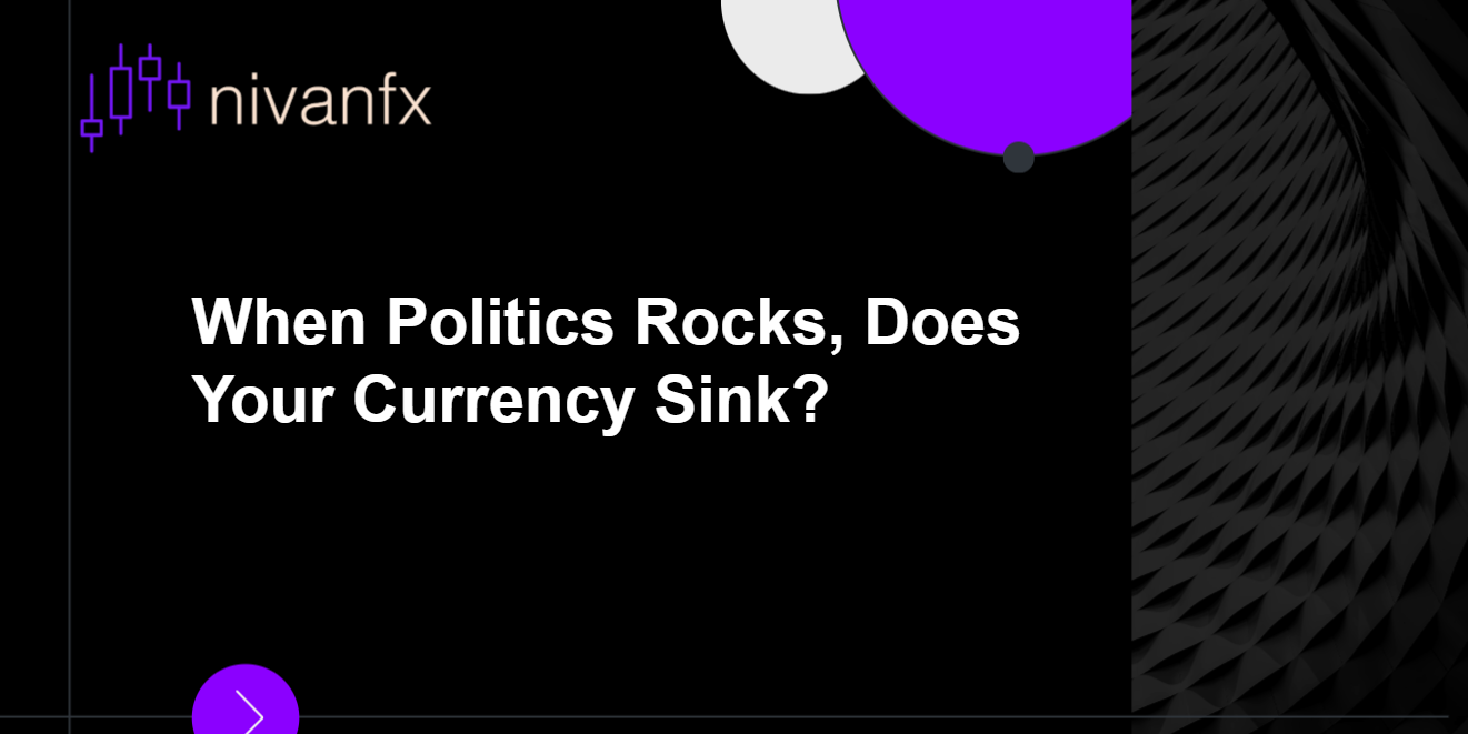 When Politics Rocks the Currency Boat: Unraveling Geopolitical Shocks in Forex Markets
