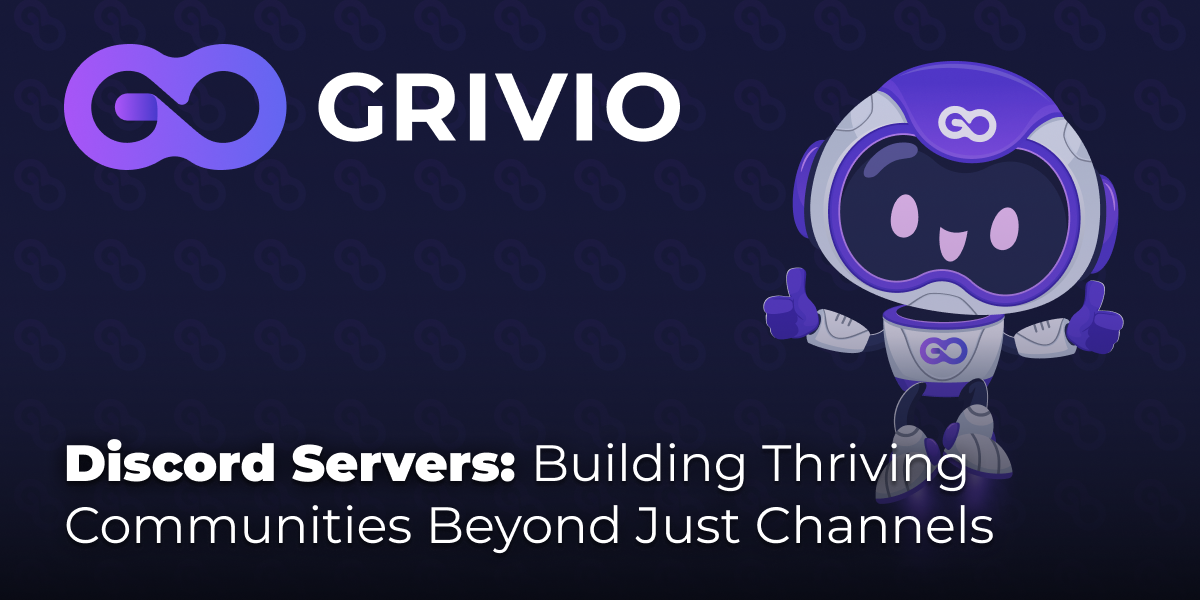 Discord Servers: Building Thriving Communities Beyond Just Channels