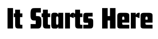 It Starts Here banner